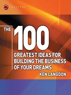cover image of The 100 Greatest Ideas for Building the Business of Your Dreams
